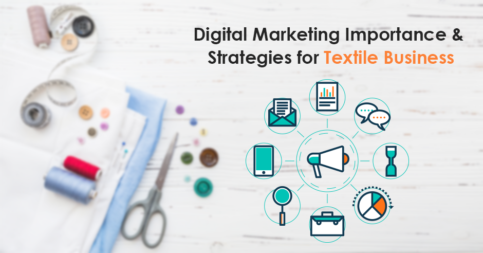 digital marketing importance & strategies for textiles business